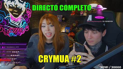 Crymua Yeri Mua Y Cry Directo Completo Twitch Xcry