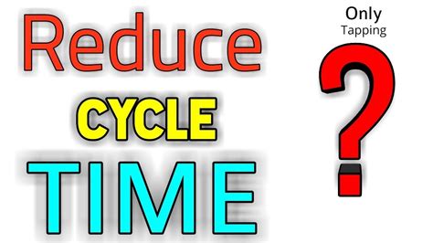 Reduce Cycle Time YouTube