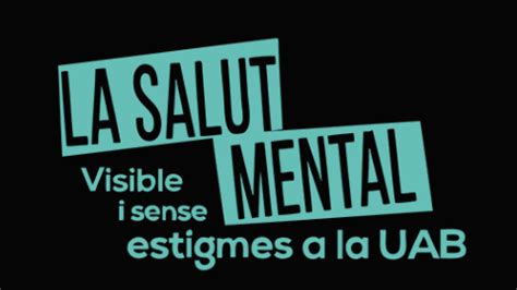 La Uab Celebra El D A Mundial De La Salud Mental Y Presenta El Plan