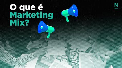 Mix De Marketing O Que Como Surgiu E Quem Inventou Marketing