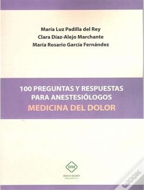 100 Preguntas Y Respuestas Para Anestesiólogos Medicina Del Dolor de