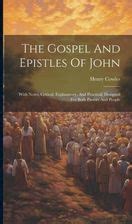 The Gospel And Epistles Of John With Notes Critical Explanatory And