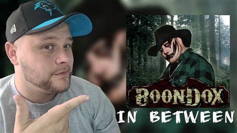 Boondox In Between Reaction Boondox Youtube