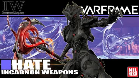 WARFRAME ไทย Build Hate Incarnon By NilNeko tennocreate YouTube