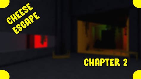 Cheese Escape Chapter 2 Roblox Youtube