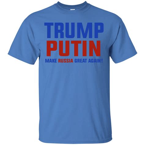 Trump Putin Make Russia Great Again T Shirt T Shirt Love T Shirt