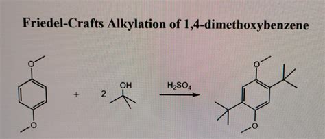 Solved Friedel Crafts Alkylation Of 14 Dimethoxybenzene Oh