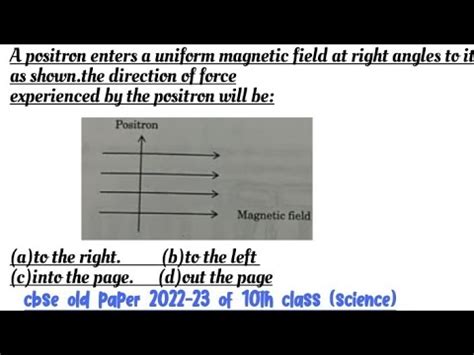 A Positron Enters A Uniform Magnetic Field At Right Angles To It As