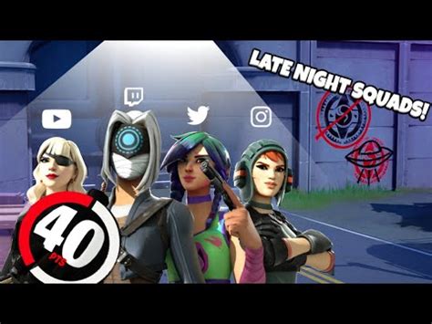 Fortnite Late Night Squads Youtube