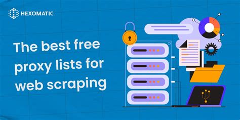 The Best Free Proxy Lists For Web Scraping Hexomatic