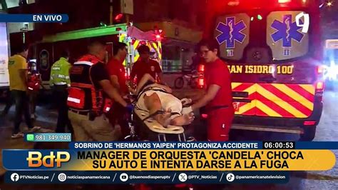 Manager De Orquesta Candela Provoca Accidente En Pueblo Libre E Intenta