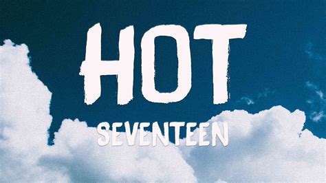 HOT SEVENTEEN Lyrics Video YouTube