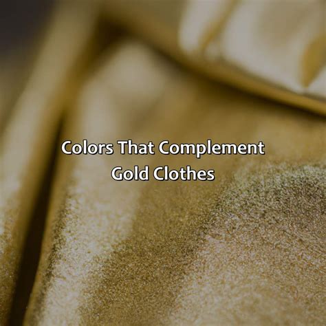 What Colors Go With Gold Clothes Colorscombo