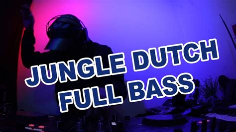 Dj Jungle Dutch Full Bass 2020 Dj Gokil Youtube