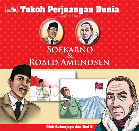 Jual Buku Tokoh Perjuangan Dunia Soekarno Roald Amundsen Karya Dwi