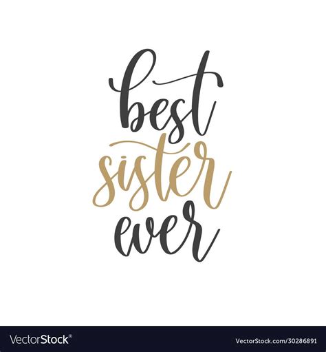 best sister ever - hand lettering inscription text positive quote ...
