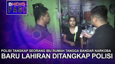 BARU LAHIRAN IBU RUMAH TANGGA INI DITANGKAP POLISI YouTube