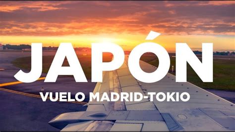 Vuelos A Japon Desde Madrid Actualizado Octubre