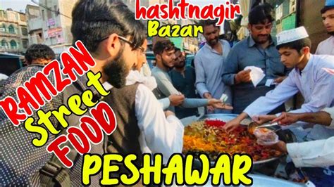 😋hashtnagir Bazar Ramadan 😍peshawar 🇵🇰 Ramadan Vlog Pakistan Vlog