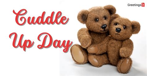 Free Cuddle Up Day Wishes Cuddle Up Day Greeting Cards Greetingsit