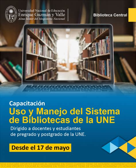 Uso Y Manejo Del Sistema De Bibliotecas De La Une Universidad