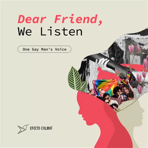 Dear Friend We Listen One Gay Mans Voice