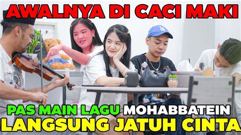 Awalnya Di Caci Maki Pas Main Lagu MOHABBATEIN Langsung Jatuh Cinta