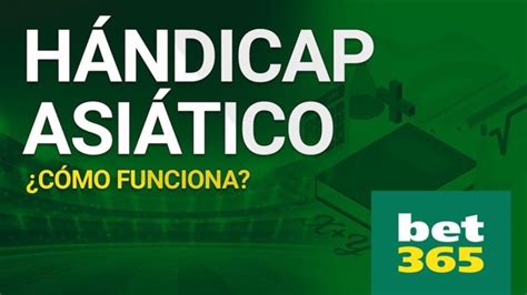 Cómo funciona el hándicap asiático en Bet365 Tutorial