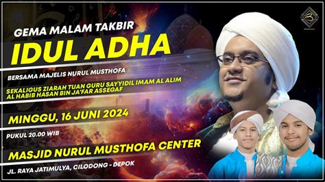 LIVE Gema Takbir Idul Adha 1445 H Masjid Nurul Musthofa Center