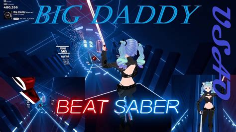 Beat Saber Big Daddy USAO Hard Full Combo 94 7 YouTube