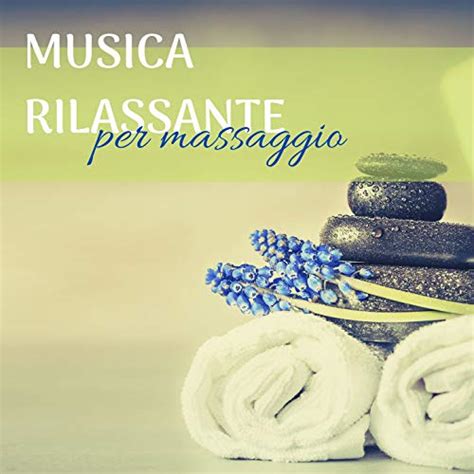 Amazon Musica Rilassante Per Massaggio Suoni Della Natura