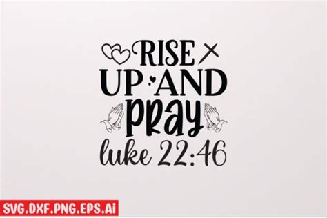 Rise Up And Pray Luke 22 46 Graphic By Gfxexprt · Creative Fabrica