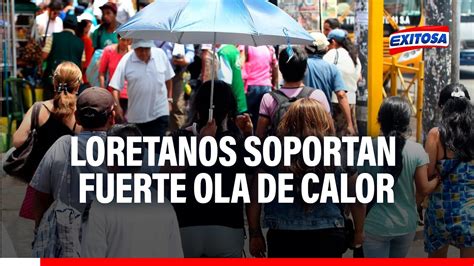 Loretanos Soportan Fuerte Ola De Calor Youtube