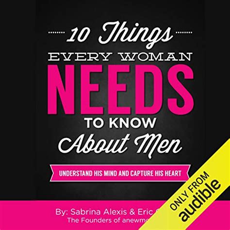 10 Things Every Woman Needs To Know About Men Understand His Mind And