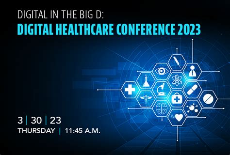 Digital In The Big D Digital Healthcare Conference 2023 Events