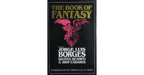 The Book Of Fantasy By Jorge Luis Borges