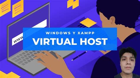 Cómo configurar un virtualhost en XAMPP para Windows Guía paso a paso