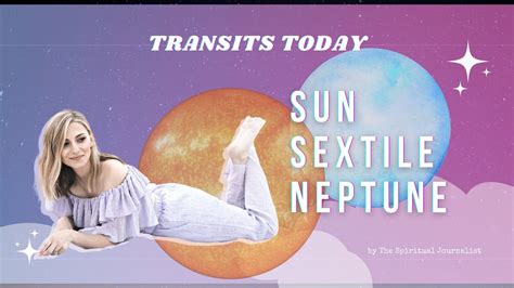 1 10 22 Today S Astrology Sun Sextile Neptune Youtube