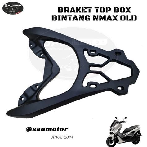 Jual BRAKET TOP BOX NMAX OLD BREKET BRACKET TOP BOX BINTANG NMAX LAMA