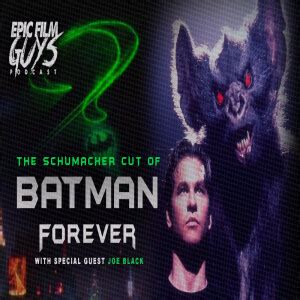 Batman Forever The Schumacher Cut Part 2 With Joe Black Epic Film