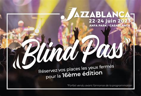 Ticket Maroc Jazzablanca Blind Pass Anfa Park Casablanca