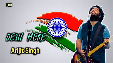 Desh Mere Lyrics Arijit Singh Bhuj Arko Manoj Muntashir Ajay