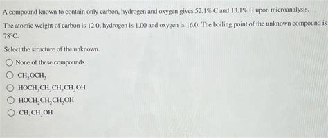 Solved A compound known to contain only carbon, hydrogen and | Chegg.com