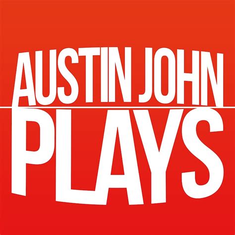 Austin John Plays - YouTube