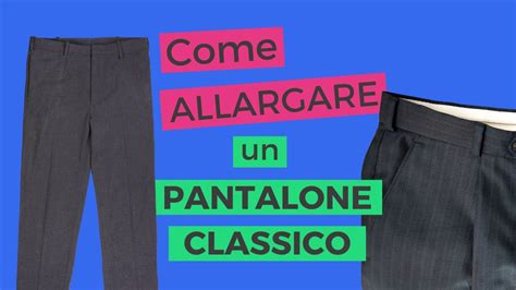 Come Allargare Pantalone Classico Uomo Youtube