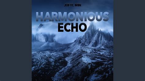 Harmonious Echo Youtube