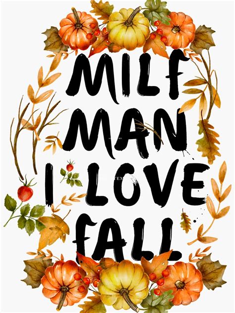 Milf Man I Love Fall Funny Woman Autumn Seasons Lover Sticker For