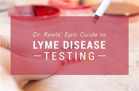 Just How Reliable Are Lyme Disease Lab Tests Via Rawlsmd Lyme