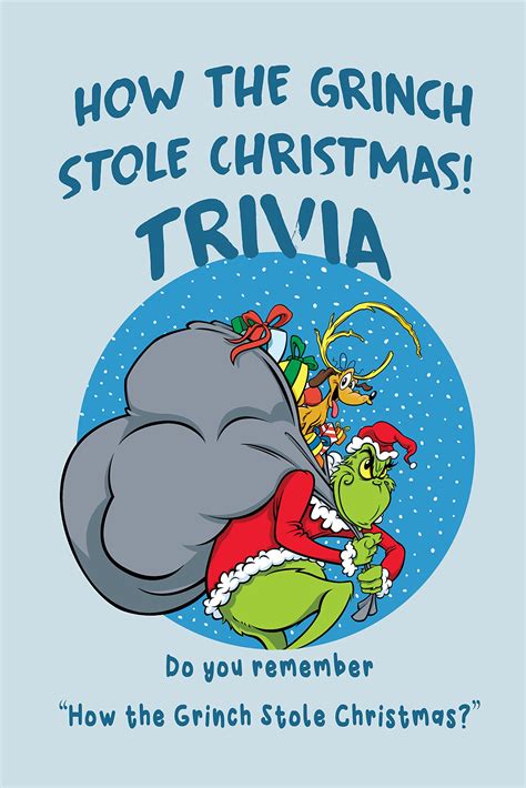 How The Grinch Stole Christmas! Trivia: Do you remember “How the Grinch ...