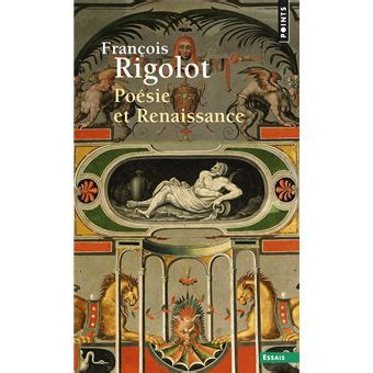 Poésie et Renaissance Poche François Rigolot Achat Livre fnac